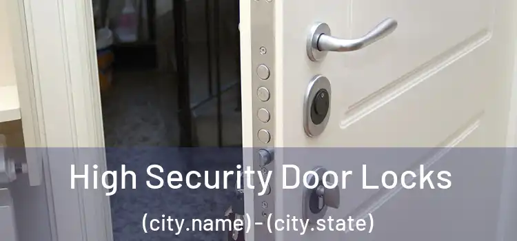  High Security Door Locks (city.name) - (city.state)